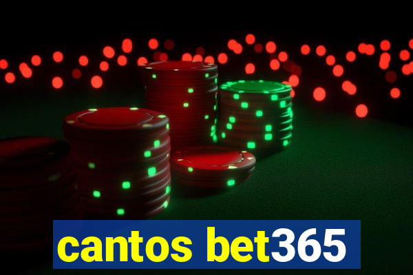 cantos bet365